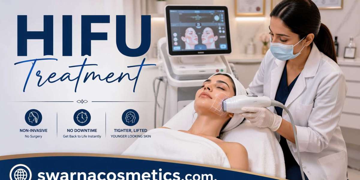 HIFU Treatment The Future of Non-Surgical Skin Tightening and Youthful Glow