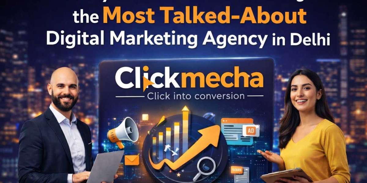 Why Click Mecha is Becoming the Most Talked-About Digital Marketing Agency in Delhi