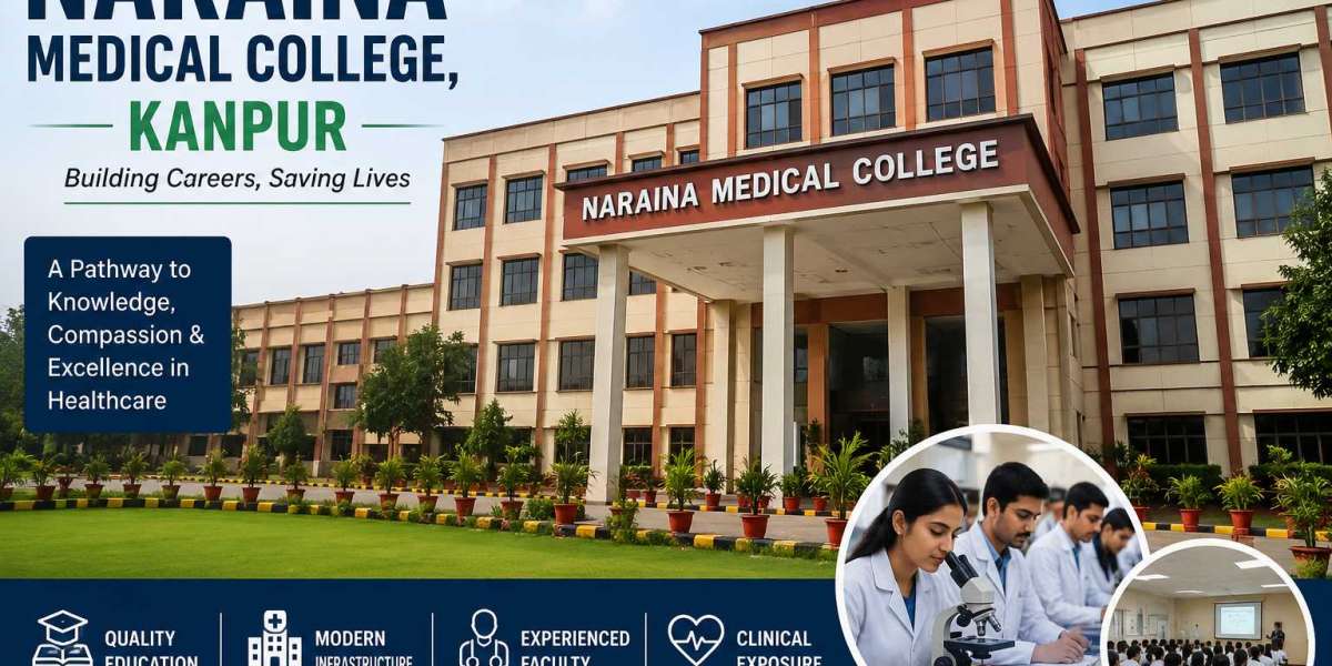 Naraina Medical College, Kanpur: A Growing Hub for Medical Education