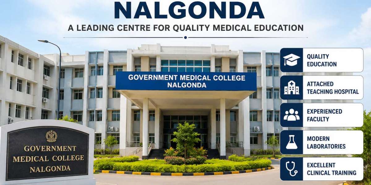 Government Medical College Nalgonda: A Complete Guide for MBBS Aspirants