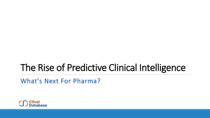 PPT - The Rise of Predictive Clinical Intelligence What's Next for Pharma PowerPoint Presentation - ID:14879563