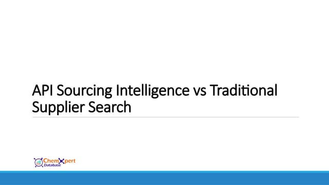 API Sourcing Intelligence vs Traditional Supplier Search.pptx