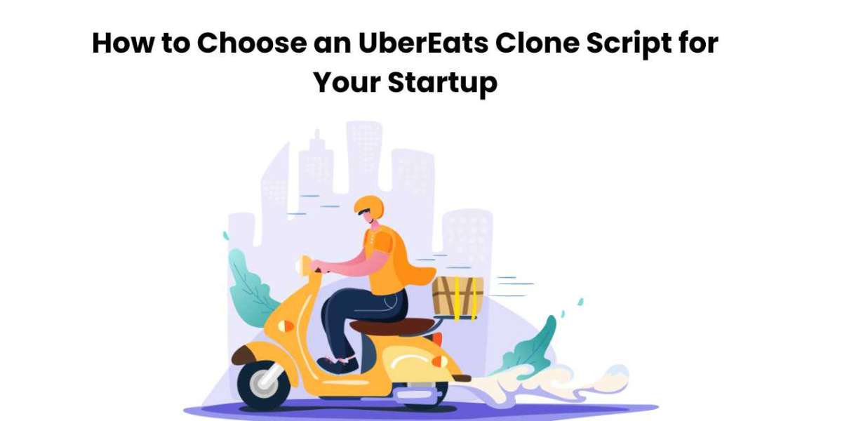 How to Choose an UberEats Clone Script for Your Startup